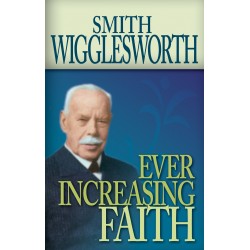 Smith Wigglesworth: Ever...
