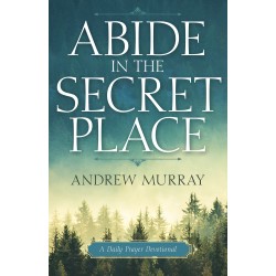 Abide In The Secret Place