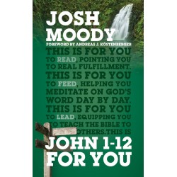 John 1-12 For You (God's...