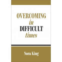 Overcoming In Difficult Times