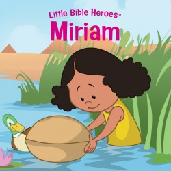 Miriam (Little Bible Heroes)