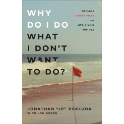 Why Do I Do What I Don't...