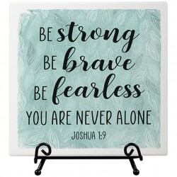 Easel Plaque-Strong Brave...