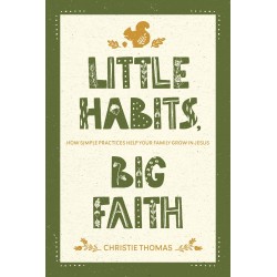 Little Habits  Big Faith