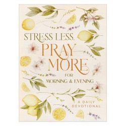 Stress Less  Pray More For...