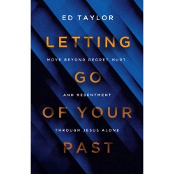 Letting Go Of Your Past