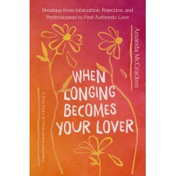 When Longing Becomes Your...