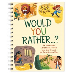 Would You Rather. . .