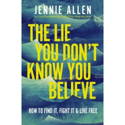 The Lie You Don't Know You...