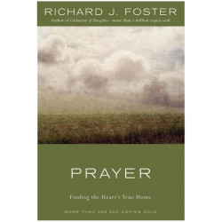 Prayer: Finding The Heart's...
